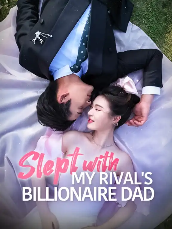 Slept with My Rival's Billionaire Dad Episode 1