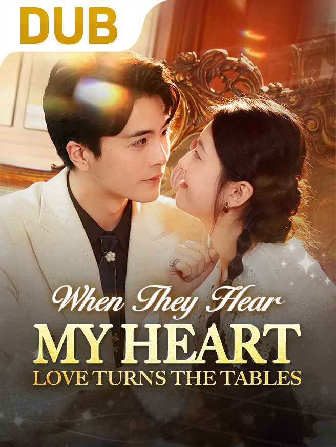 When They Hear My Heart: Love Turns the Tables