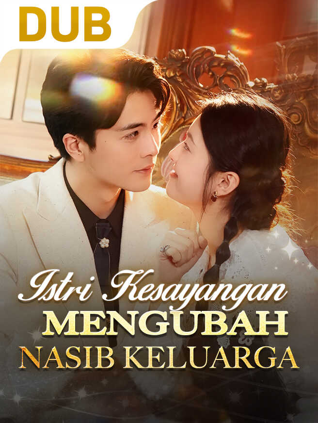 Istri Kesayangan Mengubah Nasib Keluarga