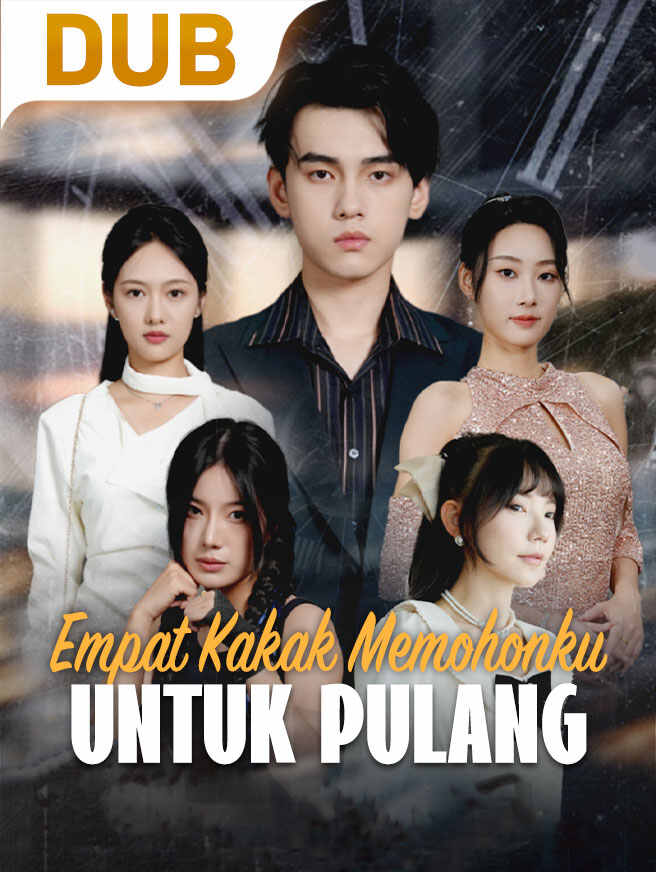 Empat Kakak Memohonku untuk Pulang