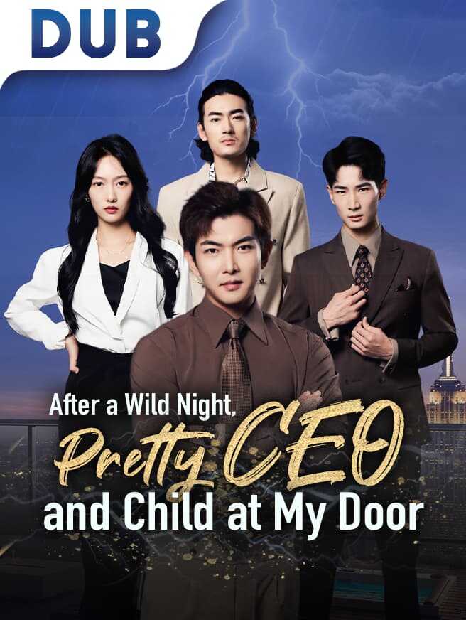 After a Wild Night, Pretty CEO and Child at My Door