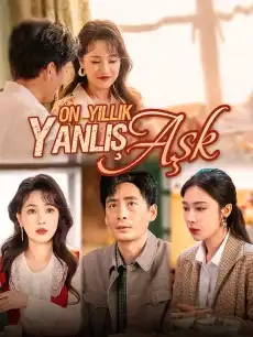 On Yıllık Yanlış Aşk