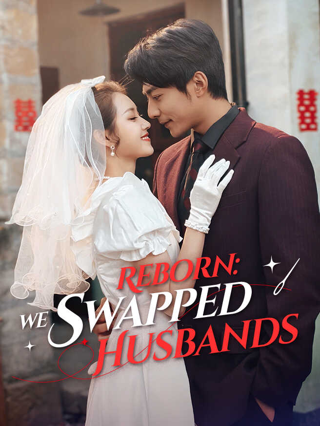 Reborn: We Swapped Husbands