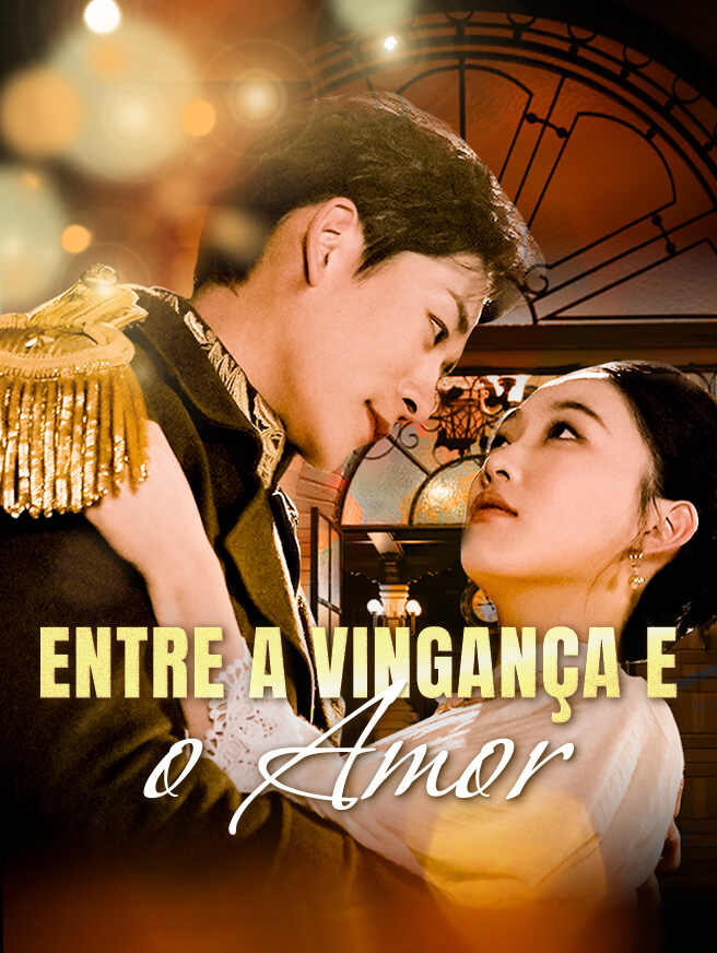 Entre A Vingança e o Amor