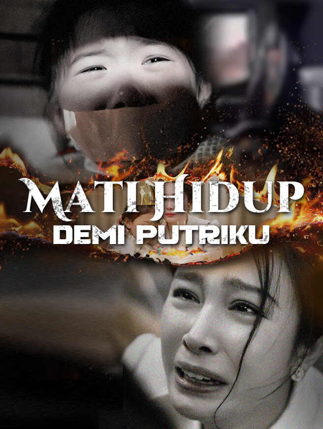 Mati Hidup Demi Putriku