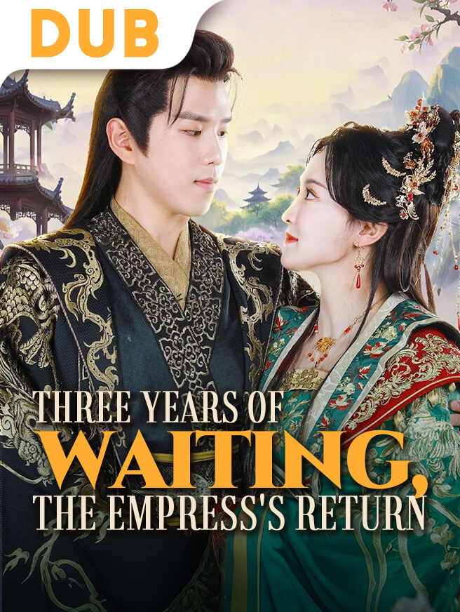 Three Years of Waiting, The Empress's Return