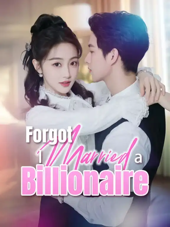 Forgot I Married a Billionaire Episode 1