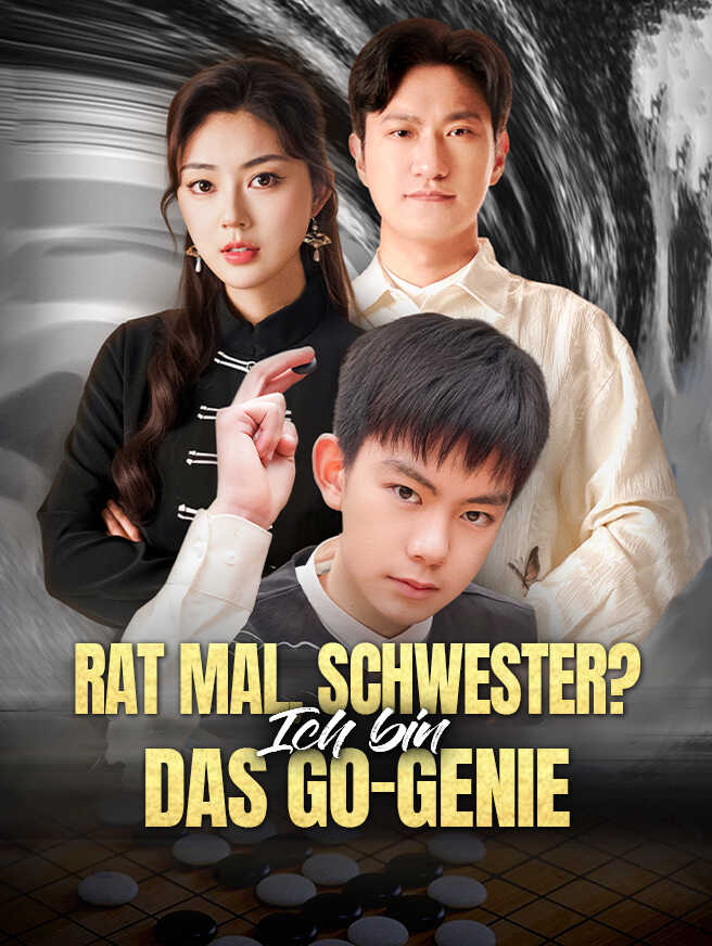 Rat mal, Schwester? Ich bin das Go-Genie