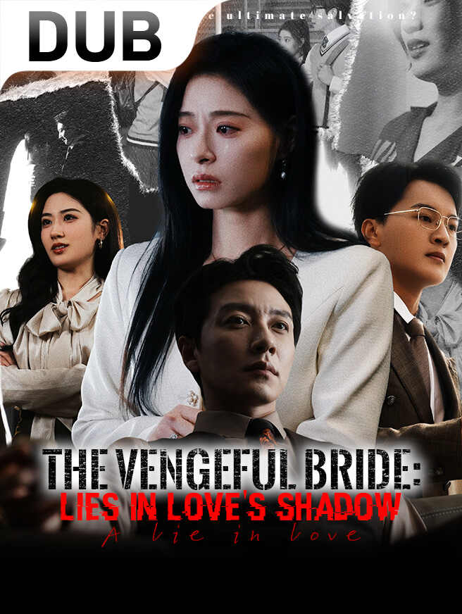 The Vengeful Bride: Lies in Love's Shadow