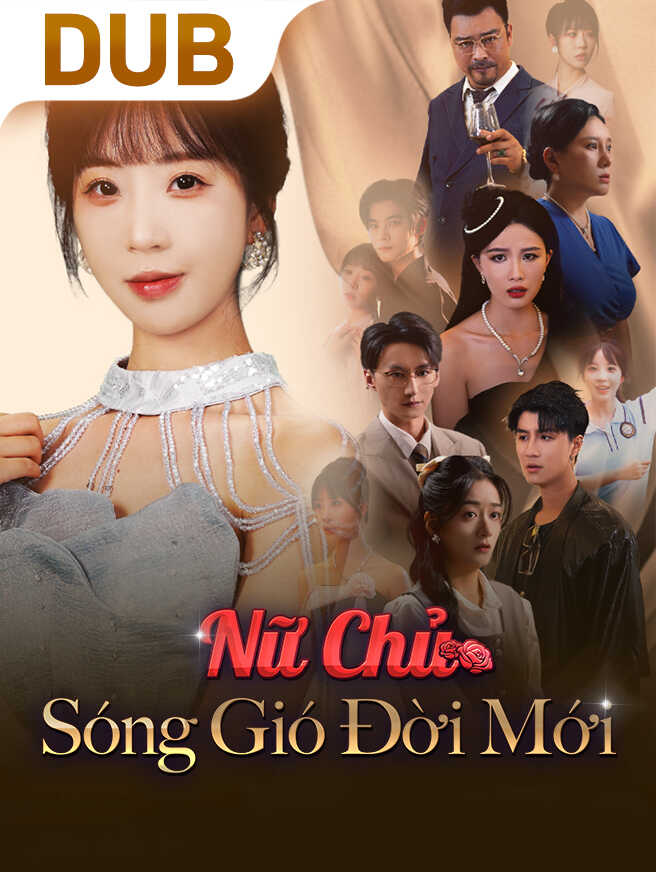 Nữ Chủ Sóng Gió Đời Mới