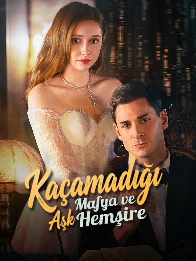 Kaçamadığı Aşk: Mafya ve Hemşire