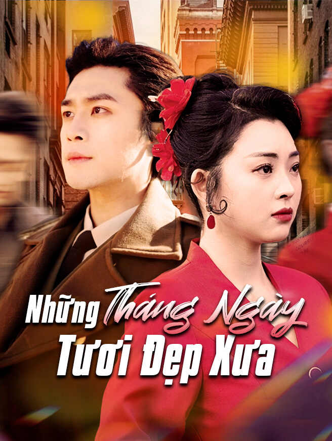 Những Tháng Ngày Tươi Đẹp Xưa