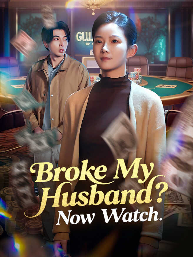 Broke My Husband Now Watch cover