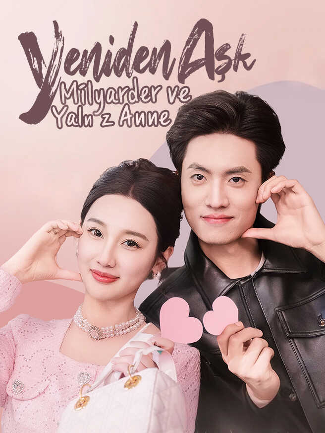 Yeniden Aşk: Milyarder ve Yalnız Anne