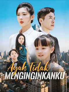 Ayah Tidak Menginginkanku
