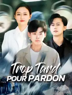 Trop Tard pour Pardon