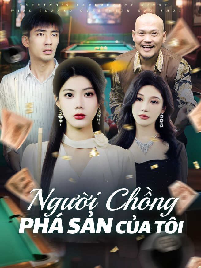 Người Chồng Phá Sản Của Tôi