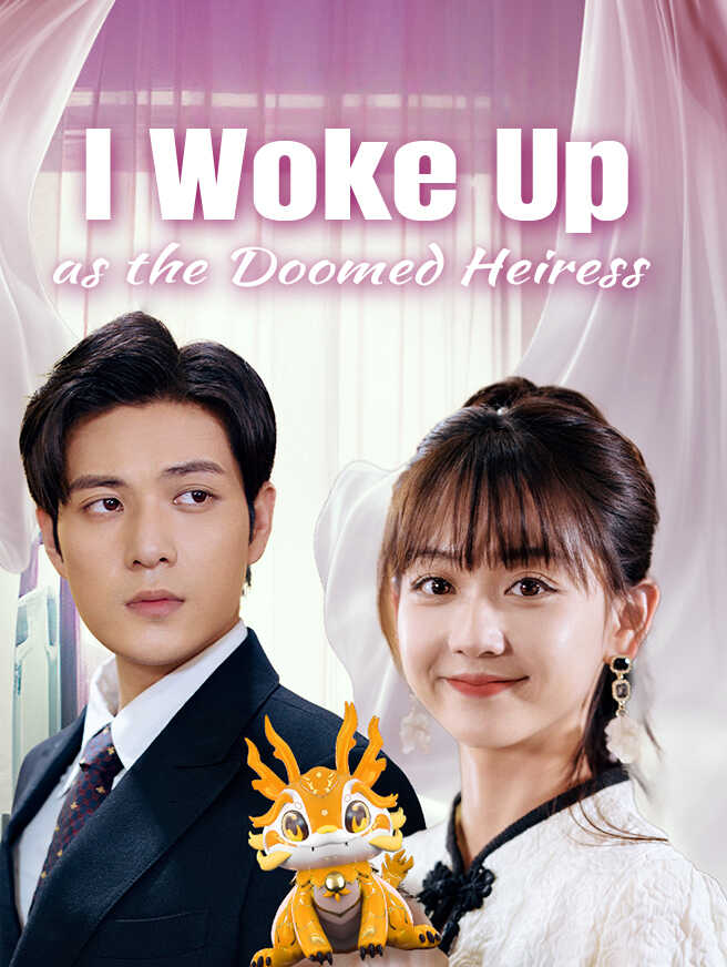 I Woke Up as the Doomed Heiress!