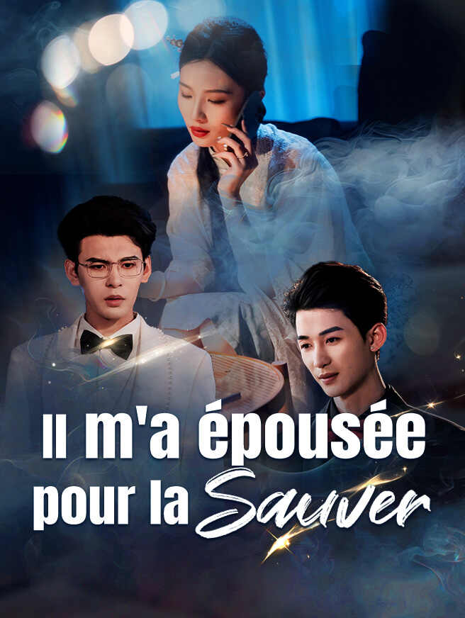 Il m'a épousée pour la sauver