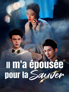 Il m'a épousée pour la sauver
