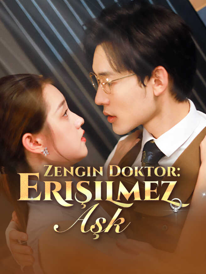 Zengin Doktor: Erişilmez Aşk