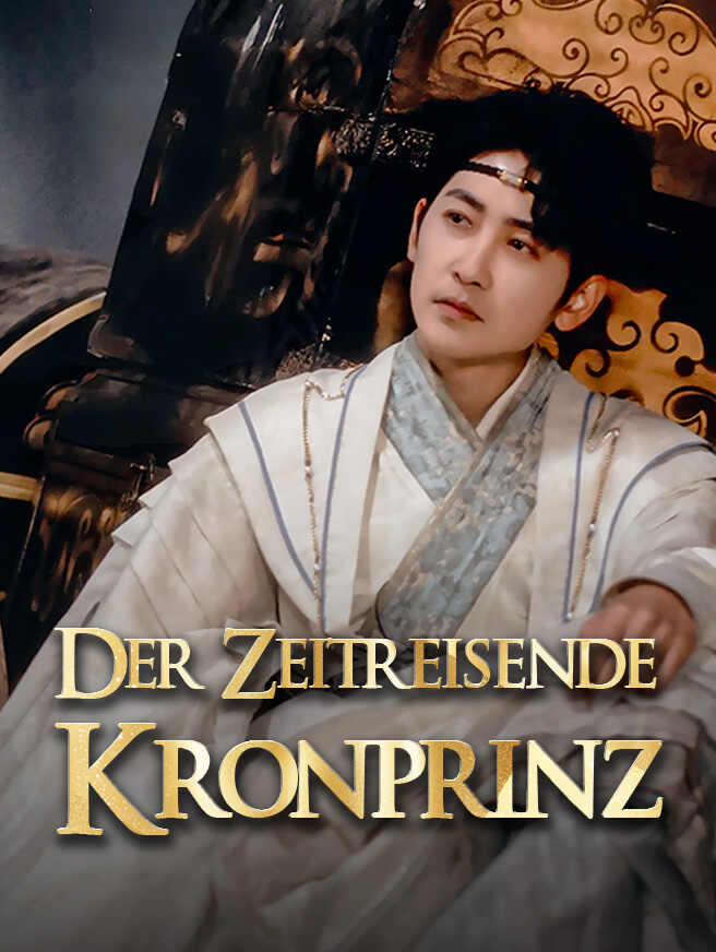 Der Zeitreisende Kronprinz
