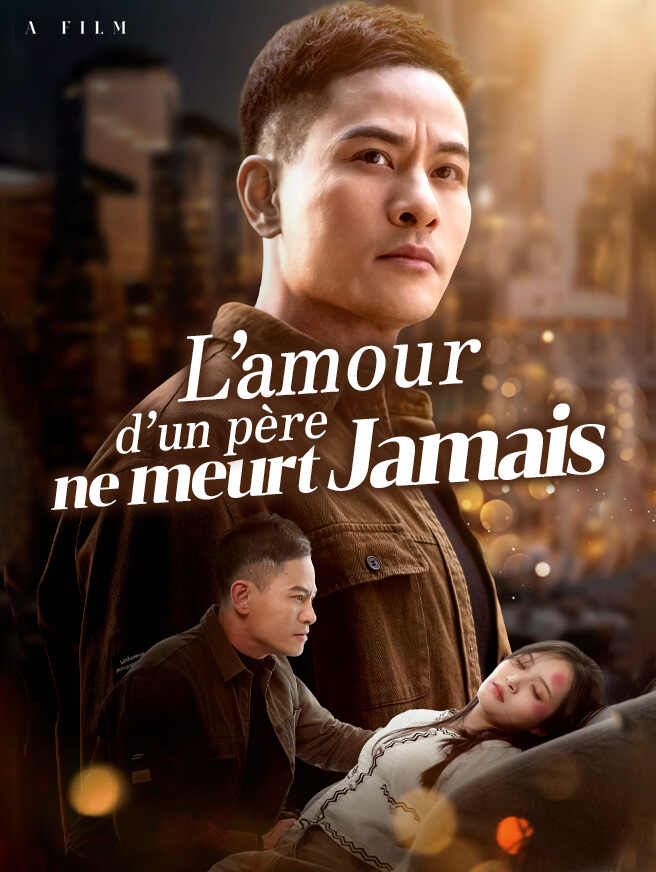 L’amour d’un père ne meurt jamais