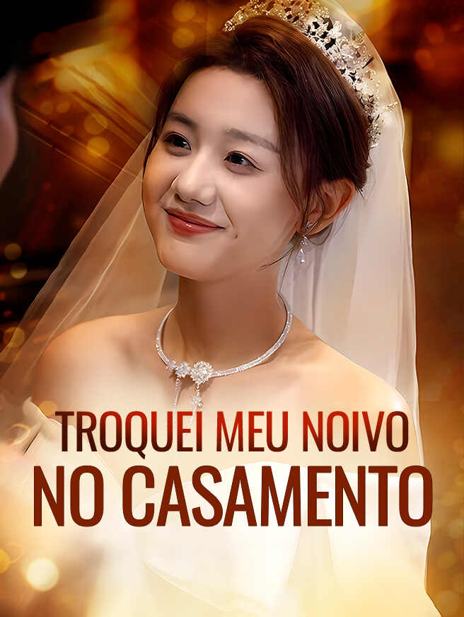 Troquei Meu Noivo no Casamento