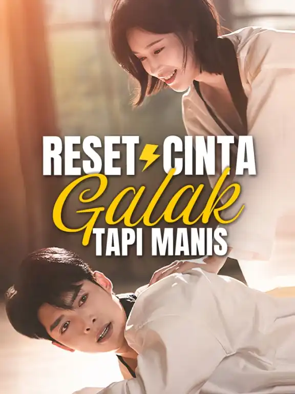 Reset Cinta, Galak Tapi Manis