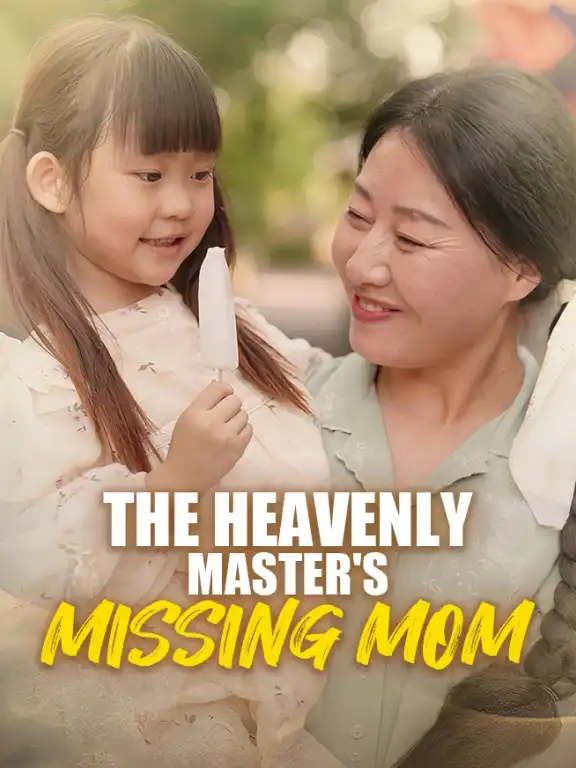 The Heavenly Master's Missing Mom Episode 1