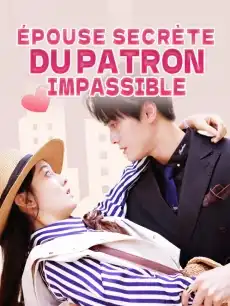Épouse Secrète du Patron Impassible