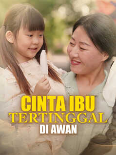 CINTA IBU TERTINGGAL DI AWAN