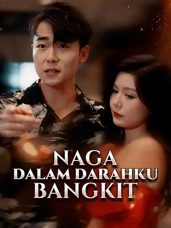 Naga dalam Darahku Bangkit Episode 1