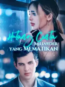 Hutang Cinta Miliarder yang Mematikan