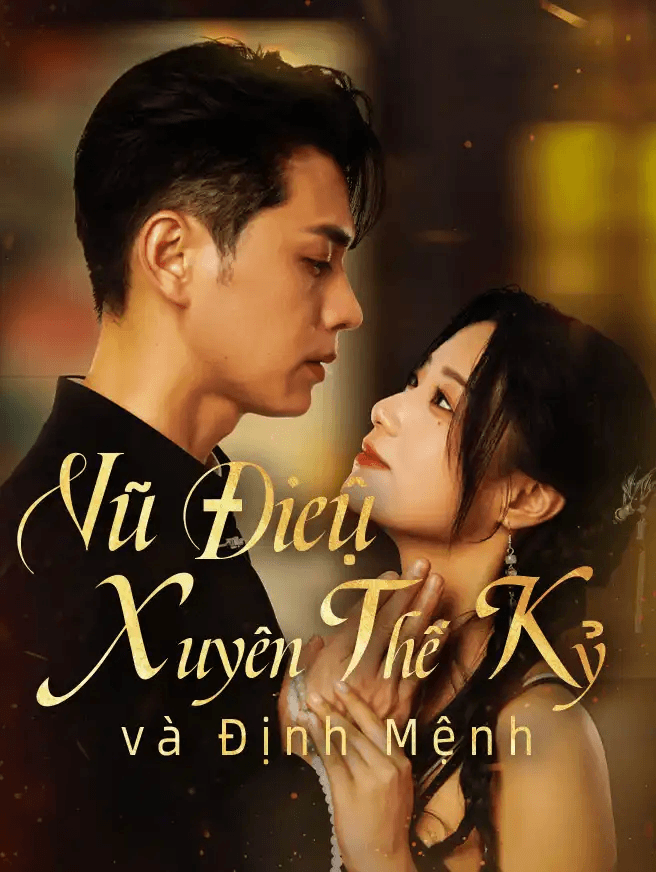 Vũ Điệu Xuyên Thế Kỷ và Định Mệnh