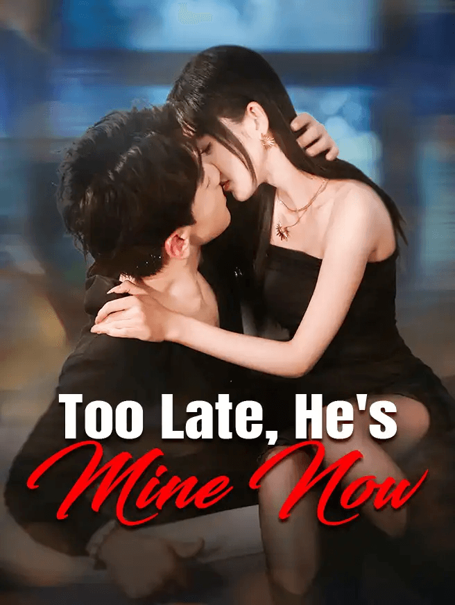 Too Late, He's Mine Now