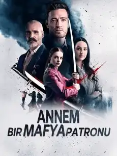 Annem Bir Mafya Patronu