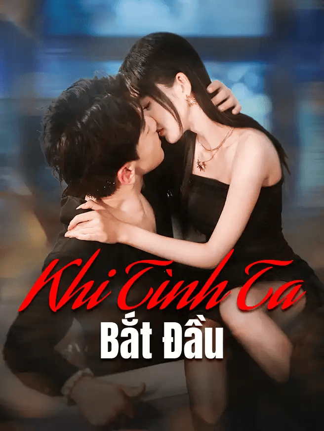 Khi Tình Ta Bắt Đầu