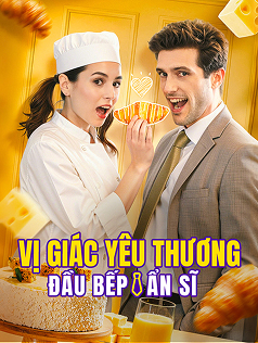 Vị Giác Yêu Thương - Đầu Bếp Ẩn Sĩ
