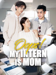 Oops! My Intern Is Mom