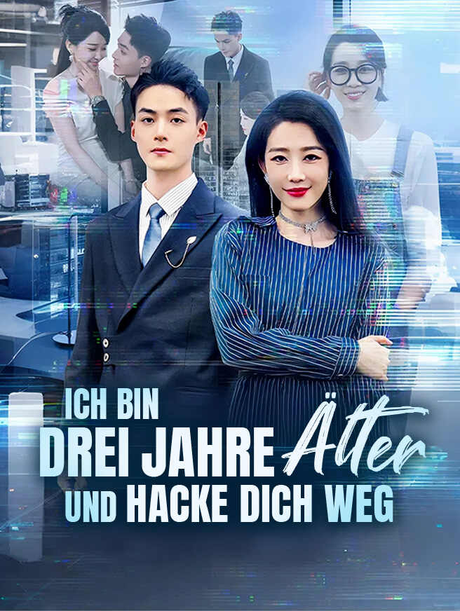 Ich bin drei Jahre älter und hacke dich weg