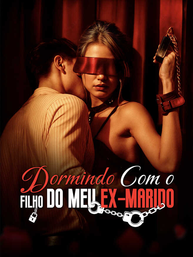 Dormindo Com o Filho do Meu Ex-Marido