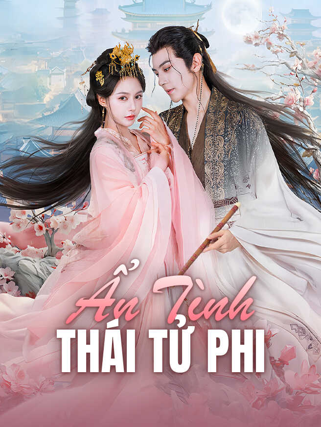 Ẩn Tình Thái Tử Phi