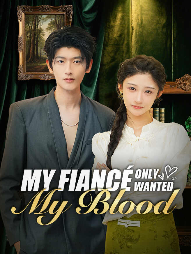 My fiancé Only Wanted My Blood cover