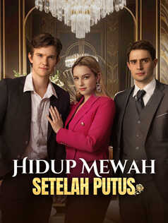 Hidup Mewah Setelah Putus