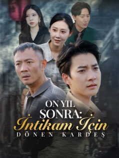 On Yıl Sonra: İntikam İçin Dönen Kardeş