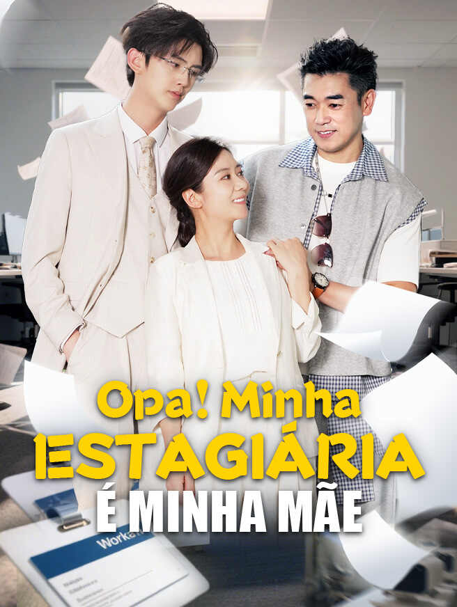 Opa! Minha Estagiária é Minha Mãe