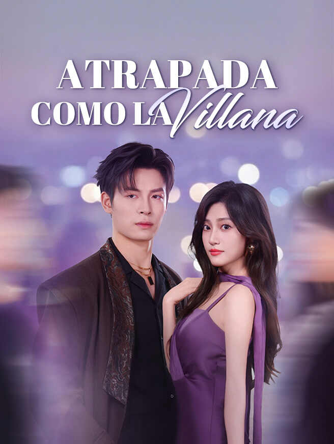 Atrapada como la Villana