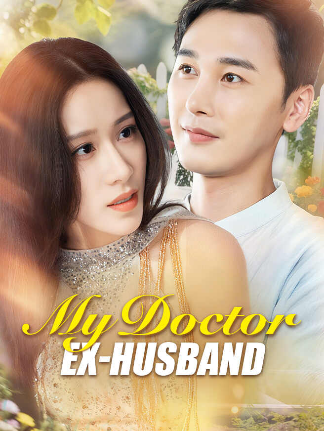 My Doctor Ex-Husband