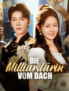 Die Milliardärin vom Dach